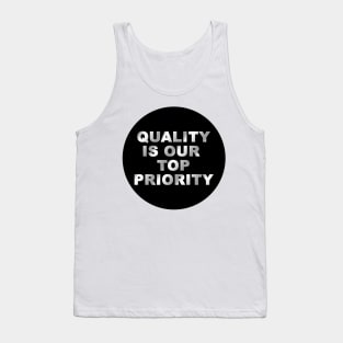 Quality is our top priority ! Tank Top